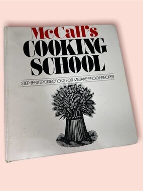 Vintage 80’s McCall's Cooking School Cookbook